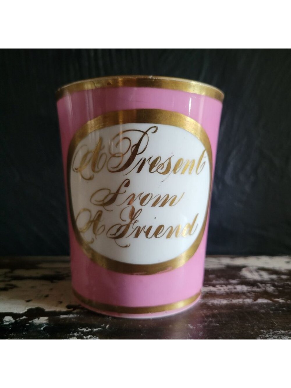 Victorian Pink Porcelain Souvenir Cup Gold Trim "A Present From A Friend"